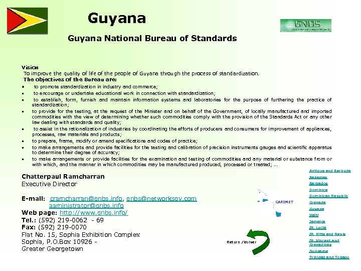 Guyana National Bureau of Standards Vision To improve the quality of life of the