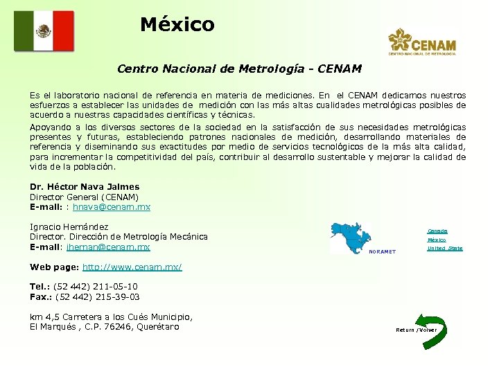 México Centro Nacional de Metrología - CENAM Es el laboratorio nacional de referencia en