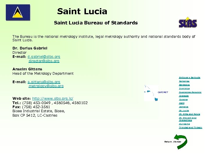 Saint Lucia Bureau of Standards The Bureau is the national metrology institute, legal metrology