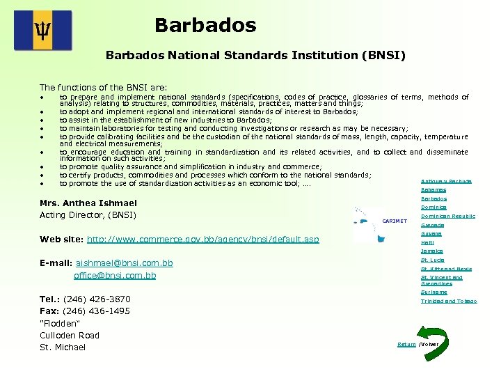 Barbados National Standards Institution (BNSI) The functions of the BNSI are: • • •