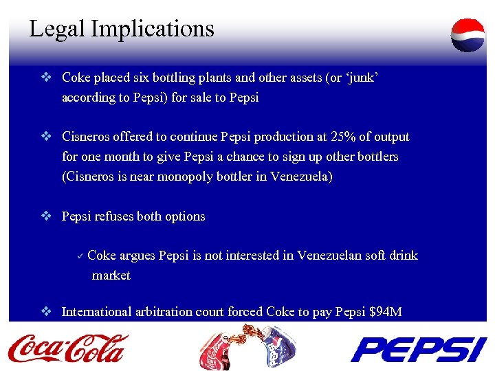 Legal Implications v Coke placed six bottling plants and other assets (or ‘junk’ according