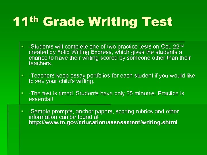 11 th Grade Writing Test § -Students will complete one of two practice tests