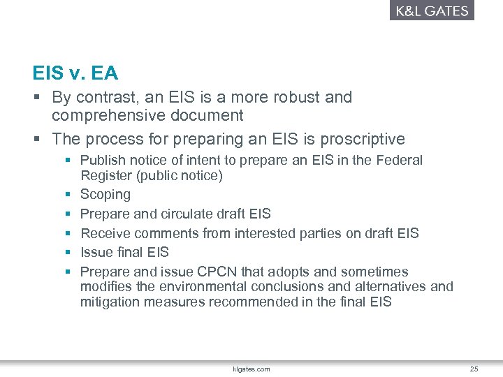 EIS v. EA § By contrast, an EIS is a more robust and comprehensive