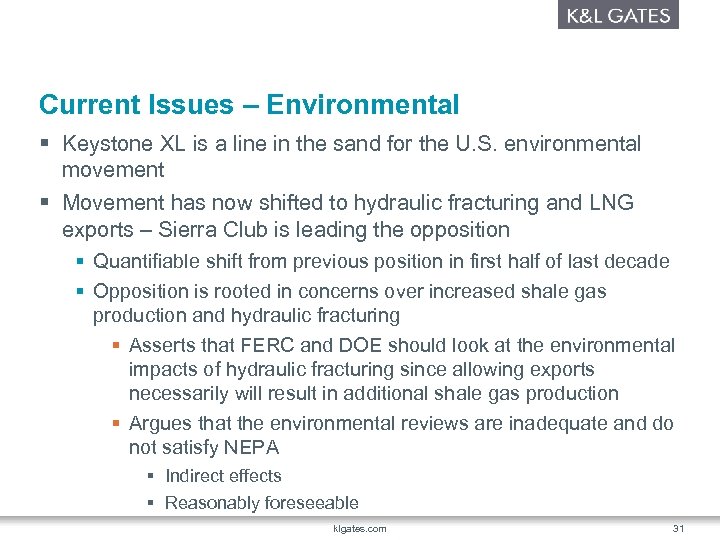 Current Issues – Environmental § Keystone XL is a line in the sand for