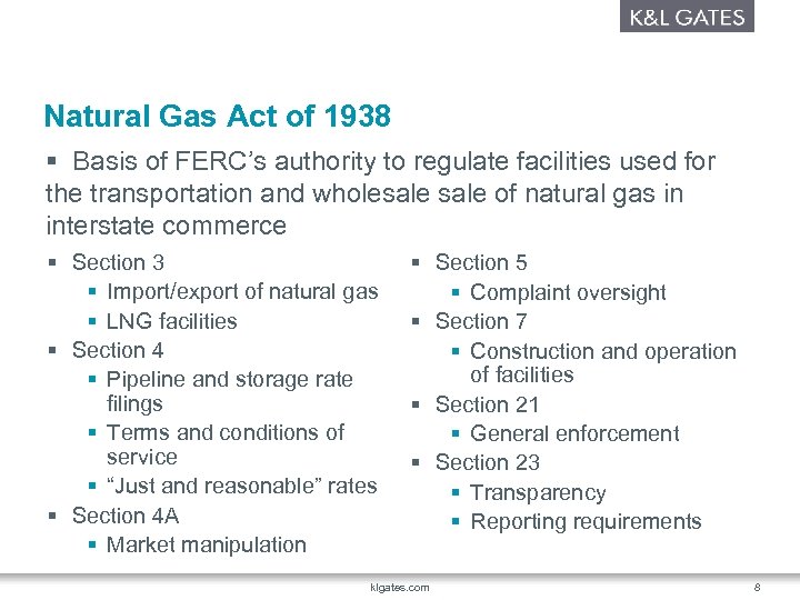 Natural Gas Act of 1938 § Basis of FERC’s authority to regulate facilities used