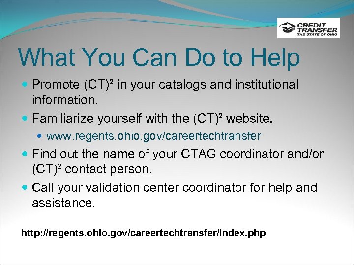 What You Can Do to Help Promote (CT)² in your catalogs and institutional information.