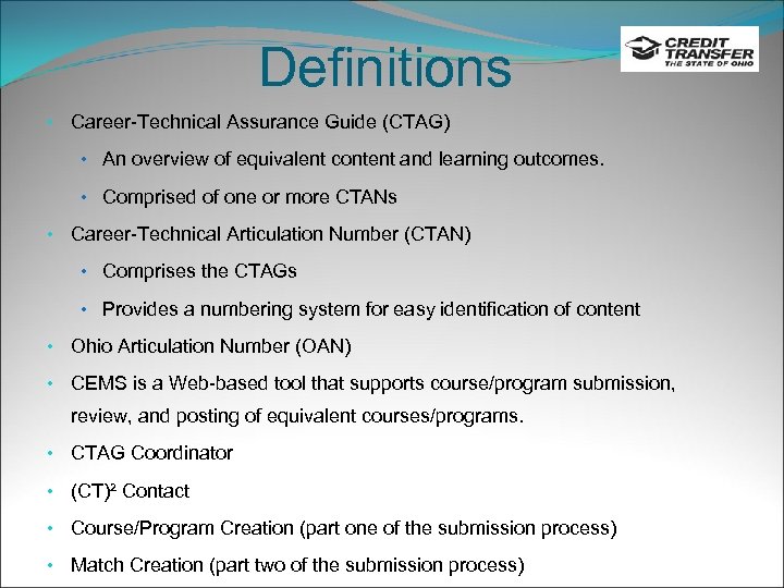 Definitions • Career-Technical Assurance Guide (CTAG) • An overview of equivalent content and learning