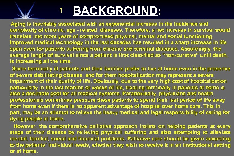 1 BACKGROUND: Aging is inevitably associated with an exponential increase in the incidence and