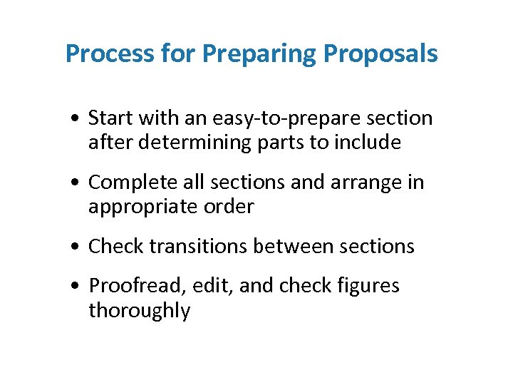 Process for Preparing Proposals • Start with an easy-to-prepare section after determining parts to
