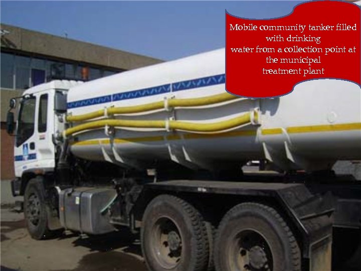 Mobile community tanker filled with drinking water from a collection point at the municipal