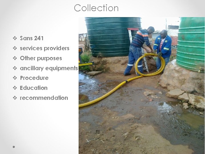 Collection v Sans 241 v services providers v Other purposes v ancillary equipments v