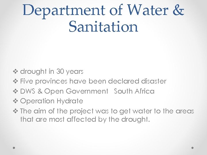 Department of Water & Sanitation v drought in 30 years v Five provinces have