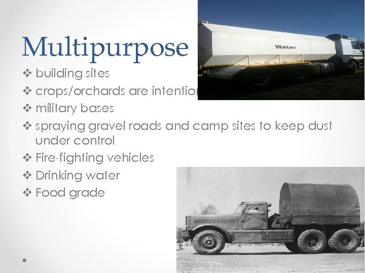 Multipurpose v building sites v crops/orchards are intentionally planted v military bases v spraying