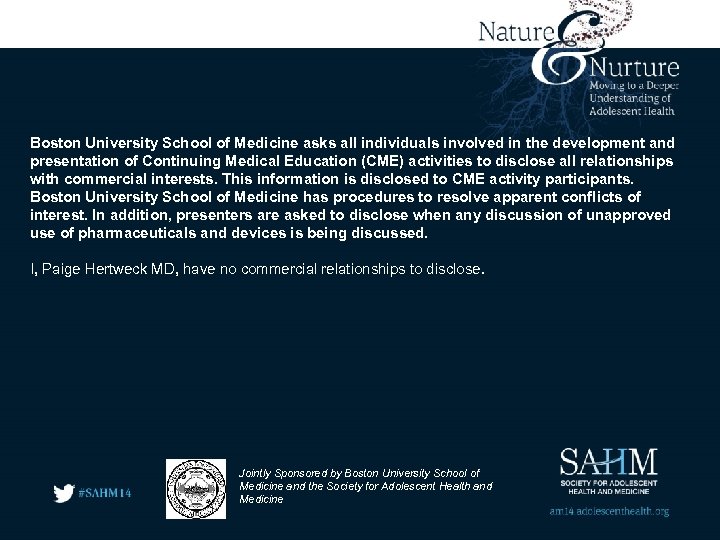 Boston University School of Medicine asks all individuals involved in the development and presentation