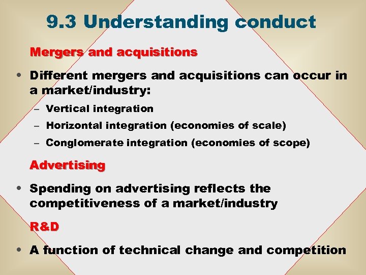 9. 3 Understanding conduct Mergers and acquisitions • Different mergers and acquisitions can occur