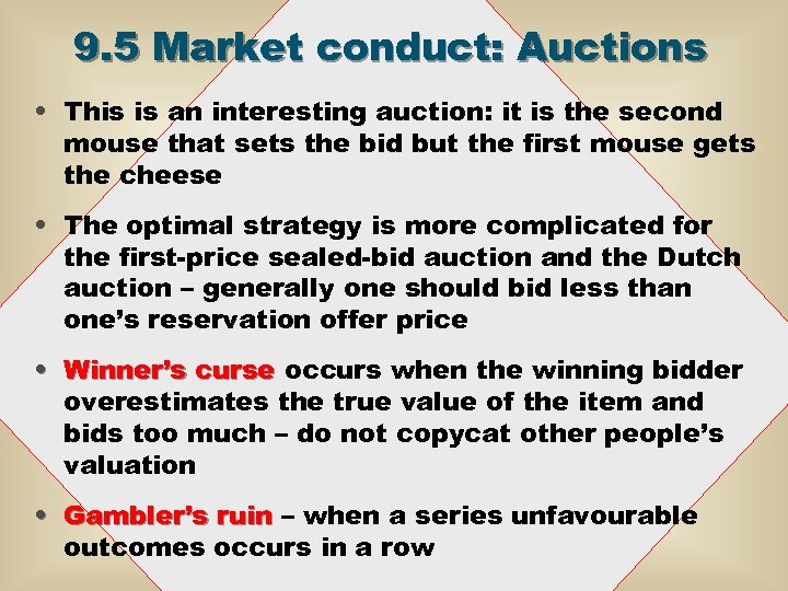 9. 5 Market conduct: Auctions • This is an interesting auction: it is the