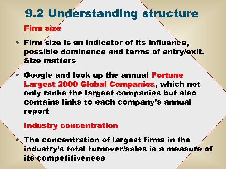 9. 2 Understanding structure Firm size • Firm size is an indicator of its