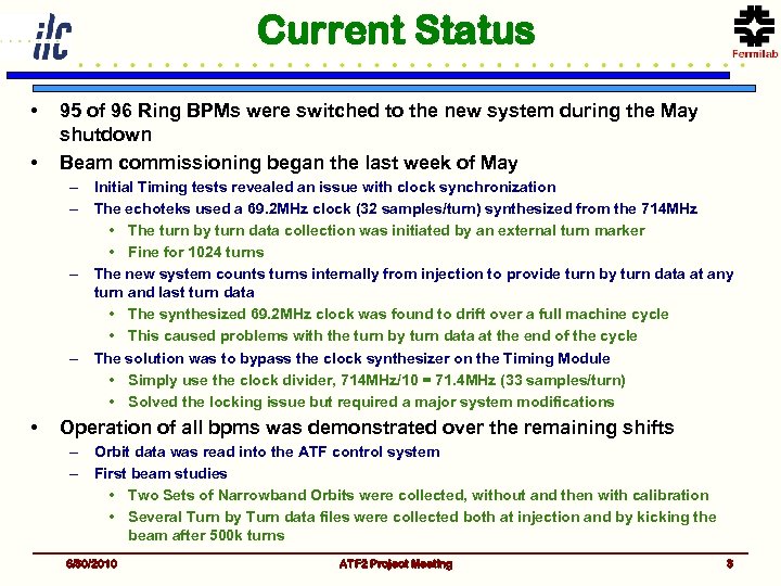 Current Status • • 95 of 96 Ring BPMs were switched to the new