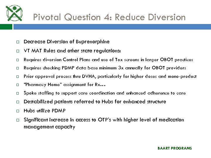 Pivotal Question 4: Reduce Diversion Decrease Diversion of Buprenorphine VT MAT Rules and other