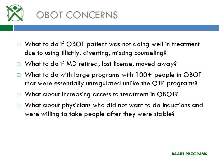 OBOT CONCERNS What to do if OBOT patient was not doing well in treatment