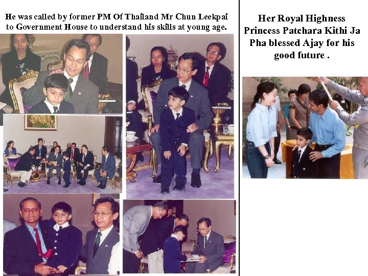 He was called by former PM Of Thailand Mr Chun Leekpai to Government House