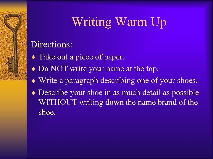 Writing Warm Up Directions: ¨ Take out a piece of paper. ¨ Do NOT