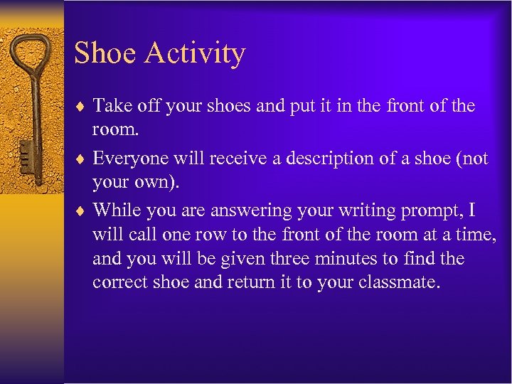 Shoe Activity ¨ Take off your shoes and put it in the front of