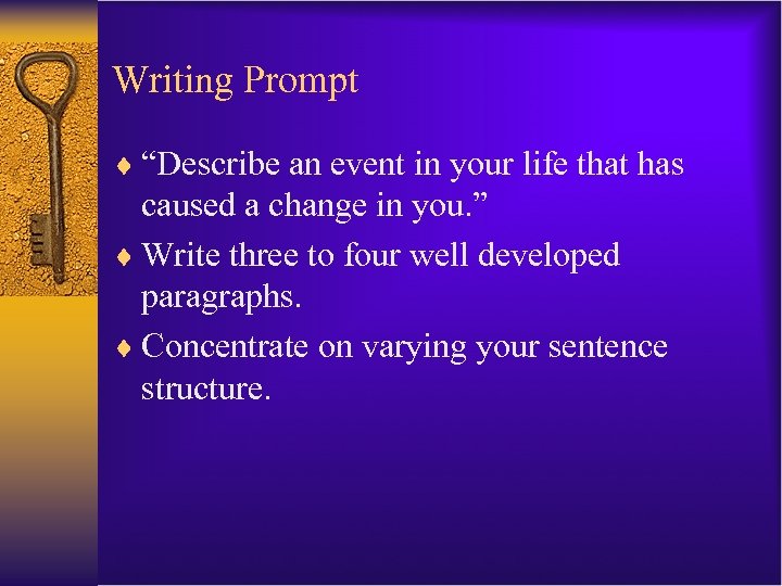 Writing Prompt ¨ “Describe an event in your life that has caused a change