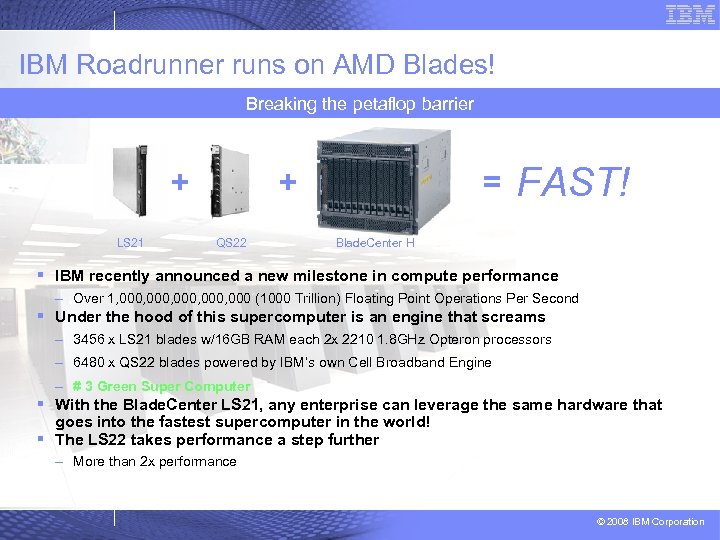 IBM Roadrunner runs on AMD Blades! Breaking the petaflop barrier + LS 21 +