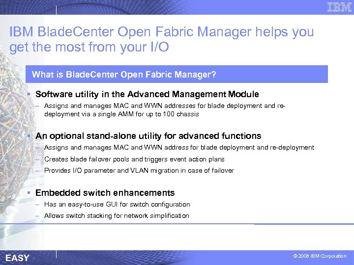 IBM Blade. Center Open Fabric Manager helps you get the most from your I/O