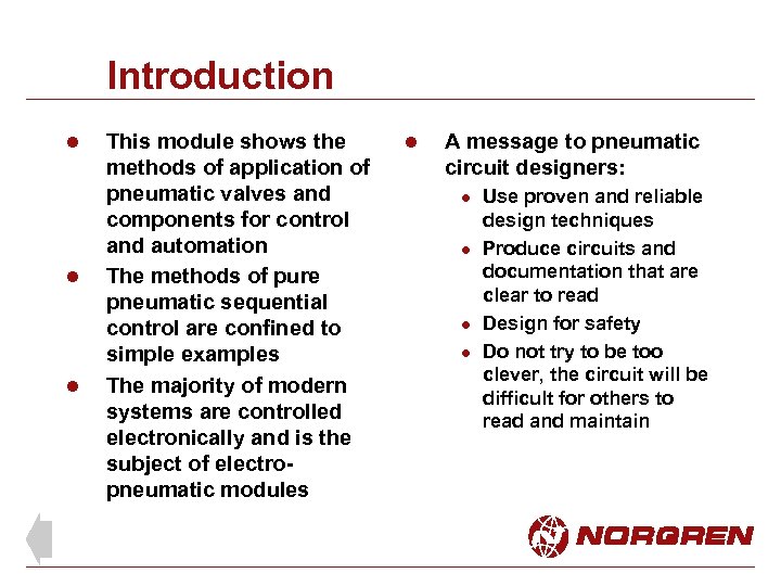 Introduction l l l This module shows the methods of application of pneumatic valves