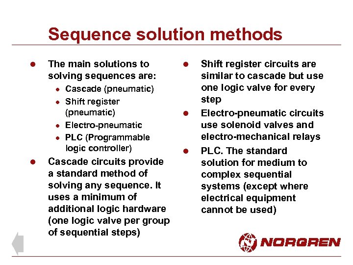 Sequence solution methods l The main solutions to solving sequences are: l l l