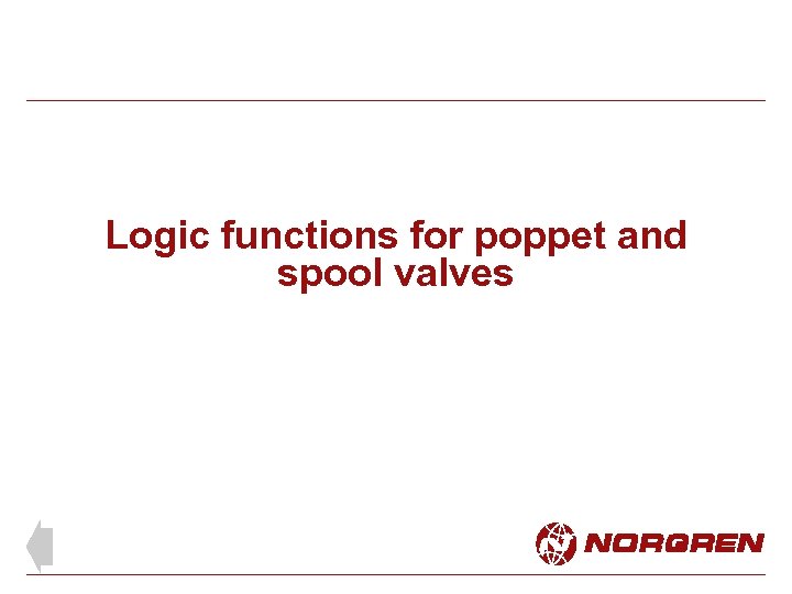 Logic functions for poppet and spool valves 