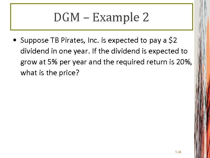 DGM – Example 2 • Suppose TB Pirates, Inc. is expected to pay a
