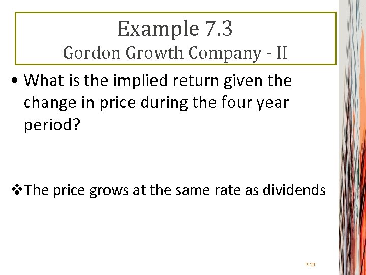 Example 7. 3 Gordon Growth Company - II • What is the implied return