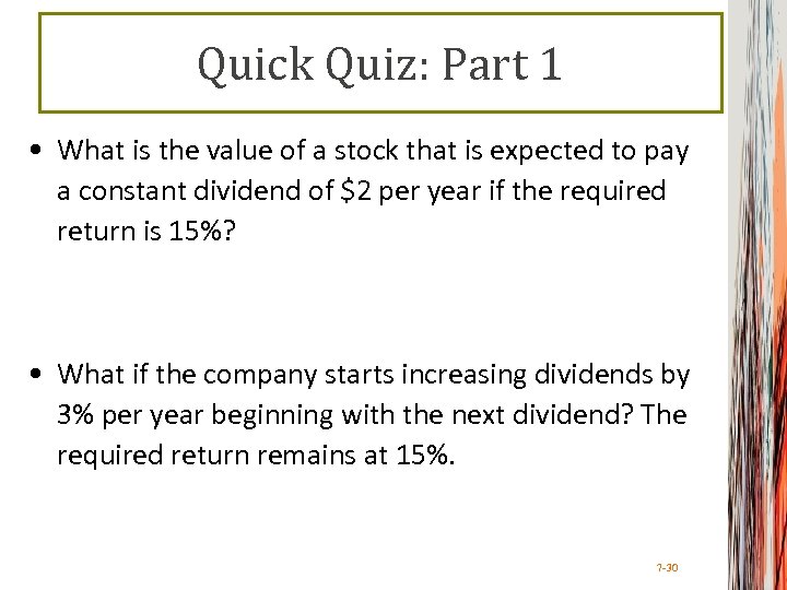 Quick Quiz: Part 1 • What is the value of a stock that is
