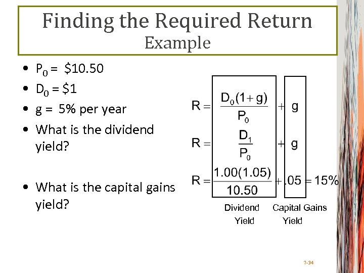 Finding the Required Return Example • • P 0 = $10. 50 D 0