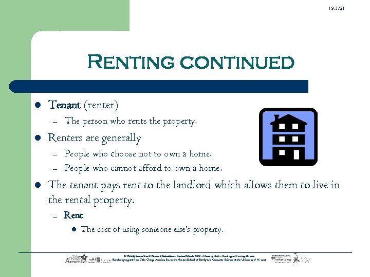 1. 9. 3. G 1 Renting continued l Tenant (renter) – l Renters are