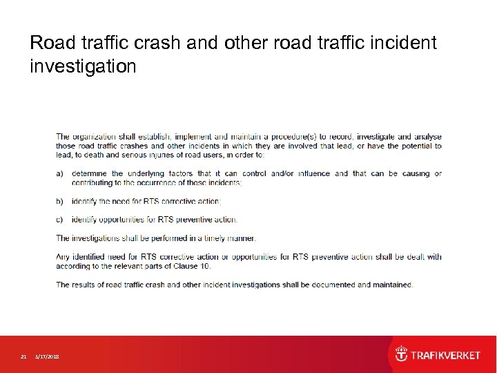 Road traffic crash and other road traffic incident investigation 21 3/17/2018 