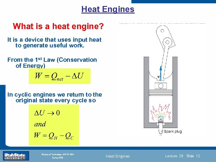 Heat Engines What is a heat engine? It is a device that uses input