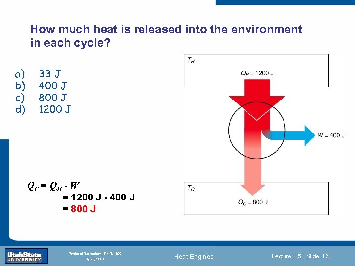 How much heat is released into the environment in each cycle? a) b) c)