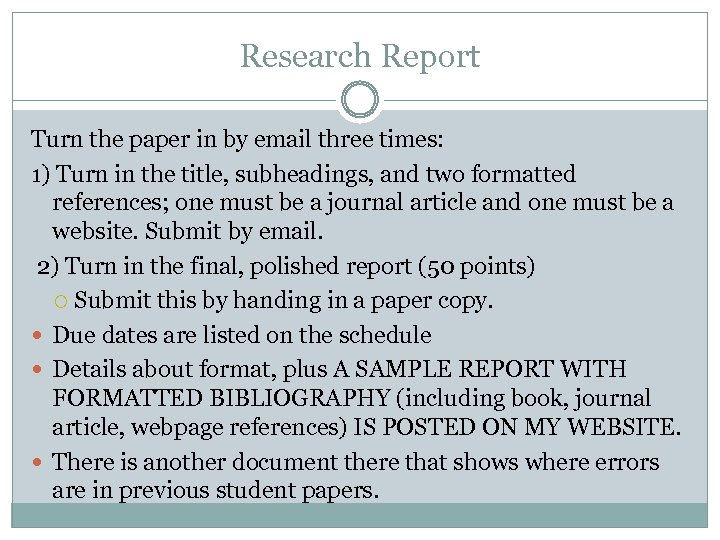 Research Report Turn the paper in by email three times: 1) Turn in the