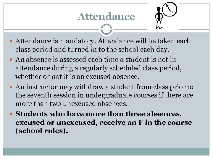 Attendance is mandatory. Attendance will be taken each class period and turned in to