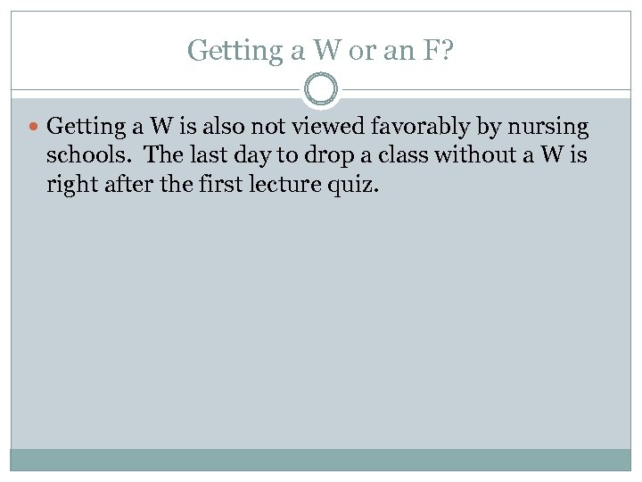 Getting a W or an F? Getting a W is also not viewed favorably