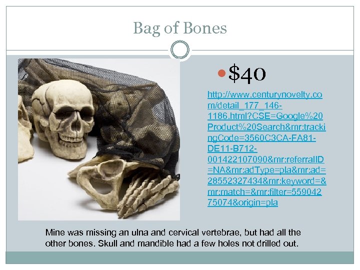 Bag of Bones $40 http: //www. centurynovelty. co m/detail_177_1461186. html? CSE=Google%20 Product%20 Search&mr: tracki