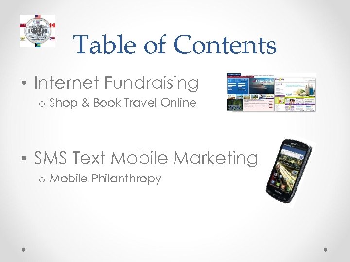 Table of Contents • Internet Fundraising o Shop & Book Travel Online • SMS