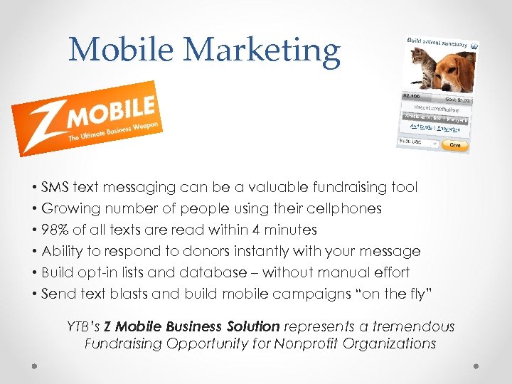 Mobile Marketing • • • SMS text messaging can be a valuable fundraising tool