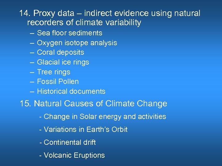 14. Proxy data – indirect evidence using natural recorders of climate variability – –