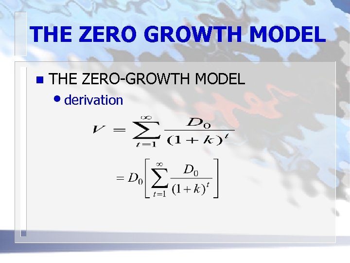 THE ZERO GROWTH MODEL n THE ZERO-GROWTH MODEL • derivation 