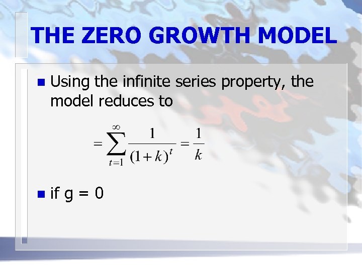 THE ZERO GROWTH MODEL n Using the infinite series property, the model reduces to